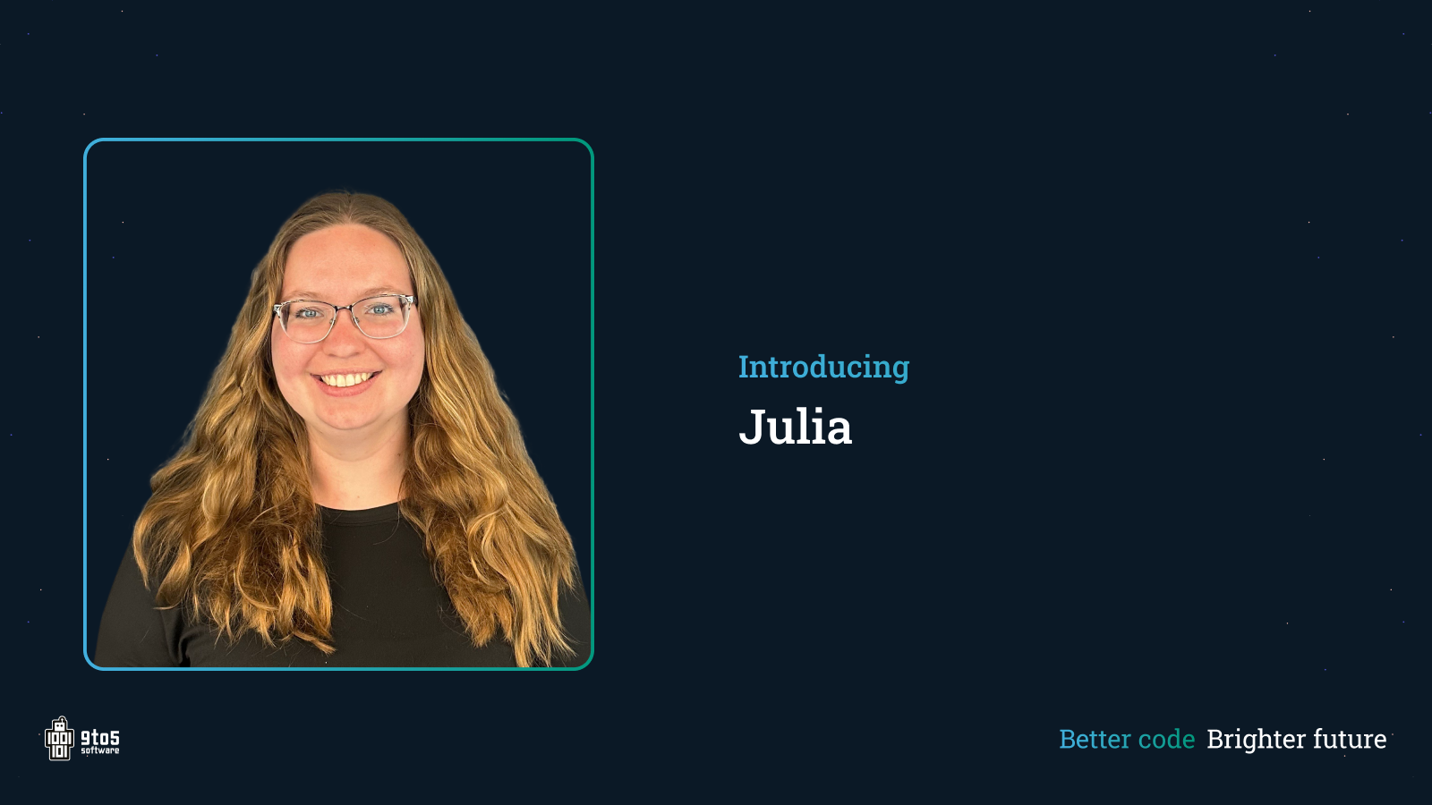 Introducing... Julia - A new employee at 9to5 software